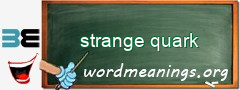 WordMeaning blackboard for strange quark